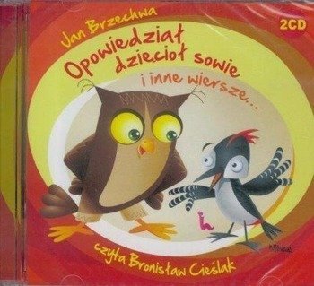 Opowiedział dzięcioł sowie... Audiobook - Jan Brzechwa