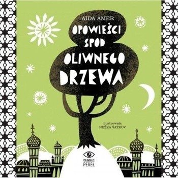 Opowieści spod oliwnego drzewa - Aida Amer