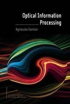 Optical Information Processing - Agnieszka Siemion
