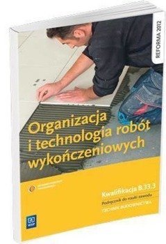 Organizacja i technol. robót wykończeniowych WSiP - Tadeusz Maj