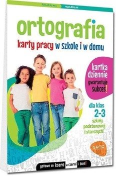 Ortografia Karty pracy w szkole i w domu klasa 2-3 - Marta Kurdziel