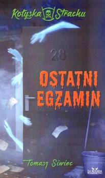 Ostatni egzamin - Tomasz Siwiec