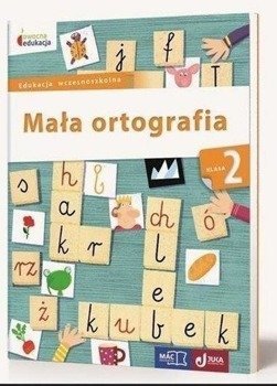 Owocna edukacja SP 2 Mała ortografia MAC - Dorota Baścik-Kołek