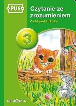 PUS Czytanie ze zrozumieniem 3 O ciekawskim kotku - Agnieszka Piekarska