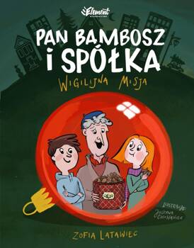 Pan Bambosz i spółka. Wigilijna misja, Zofia Latawiec