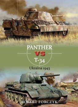 Panther vs T-34 Ukraina 1943 - Robert Forczyk
