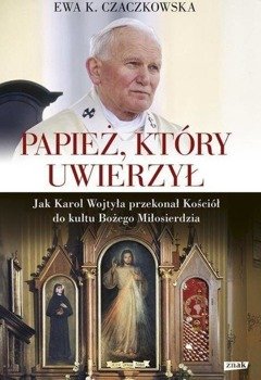 Papież, który uwierzył TW - Ewa K. Czaczkowska