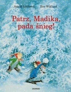 Patrz, Madika, pada śnieg! - Astrid Lindgren