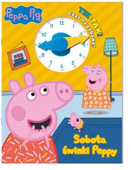 Peppa Pig. TIK - TAK! cz.2, praca zbiorowa