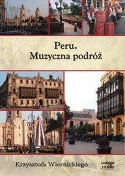 Peru. Muzyczna podróż audiobook - Krzysztofa Wiernickiego