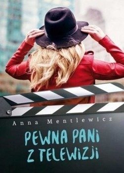 Pewna Pani z telewizji - Anna Mentlewicz