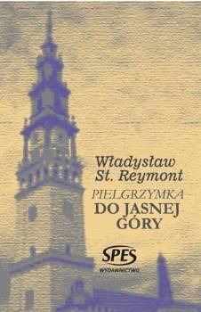 Pielgrzymka do Jasnej Góry - Władysław St. Reymont