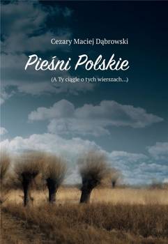 Pieśni Polskie - Cezary Maciej Dąbrowski