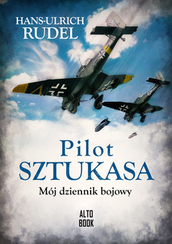 Pilot Sztukasa. Mój dziennik bojowy, Hans-Ulrich Rudel