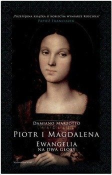 Piotr i Magdalena. Ewangelia na dwa głosy - Damiano Marzotto