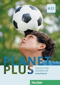Planet Plus A2.1 ćwiczenia HUEBER - Gabriele Kopp, Josef Alberti, Siegfried Bttne