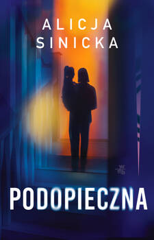 Podopieczna, Alicja Sinicka