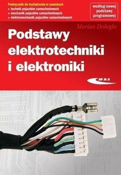 Podstawy elektrotechniki i elektroniki WKŁ - Marian Doległo