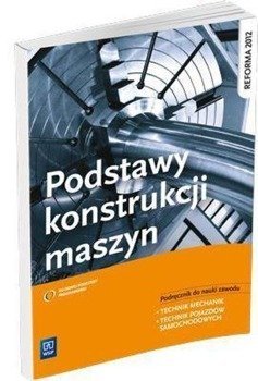 Podstawy konstrukcji maszyn WSiP - Krzysztof Grzelak, Janusz Telega, Janusz Torzewski