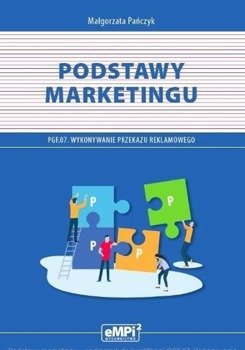 Podstawy marketingu. Kwalifikacja PGF.07. - Małgorzata Pańczyk