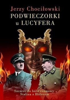 Podwieczorki u Lucyfera - Jerzy Chociłowski