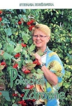 Pokochaj zdrowie - Stefania Korżawska