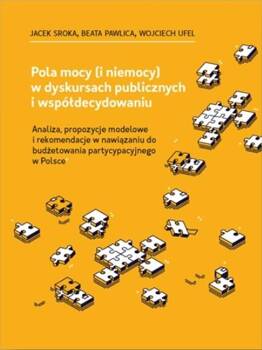 Pola mocy (i niemocy) w dyskursach publicznych..., Jacek Sroka