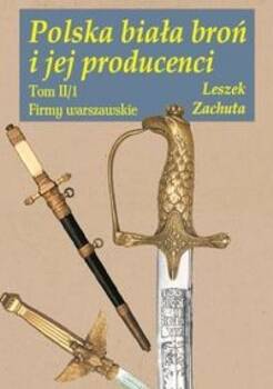 Polska biała broń i jej producenci, Leszek Zachuta