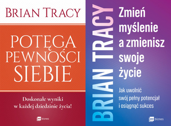 Potęga pewności siebie + Zmień myślenie, Brian Tracy