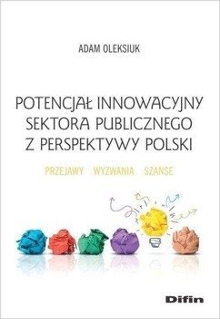 Potencjał innowacyjny sektora publicznego... - Adam Oleksiuk