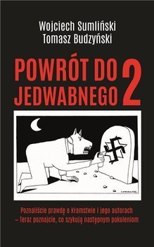 Powrót do Jedwabnego 2 - Wojciech Sumliński, Tomasz Budzyński