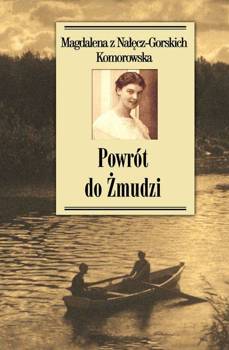 Powrót do Żmudzi, Magdalena Komorowska