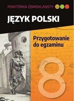 Powtóka ósmoklasisty. J.pol. Przygotownie do egz. - Lucyna Kasjanowicz