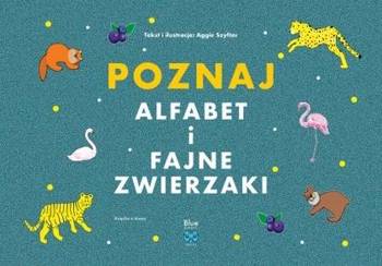 Poznaj alfabet i fajne zwierzaki - Aggie Szyfter