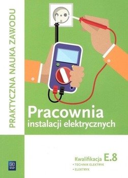 Pracownia instalacji elektryczn. Kwalifikacja E.8 - Stanisław Karasiewicz