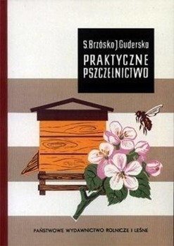 Praktyczne pszczelnictwo - Stanisław Brzósko, Jadwiga Guderska