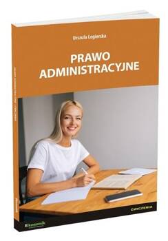 Prawo administracyjne ćwiczenia w.3, Urszula Legierska