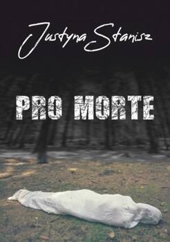 Pro Morte, Justyna Stanisz