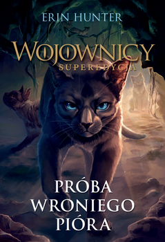 Próba Wroniego Pióra, Erin Hunter