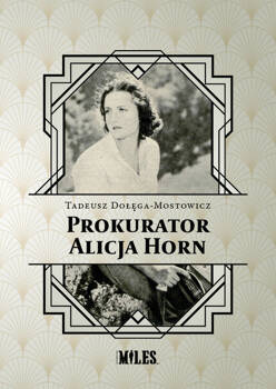 Prokurator Alicja Horn, Tadeusz Dołęga-Mostowicz