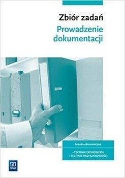 Prowadzenie dokumentacji. Zbiór zadań WSIP w.2020 - Joanna Śliżewska, Dorota Zadrożna, Joanna Ablewic