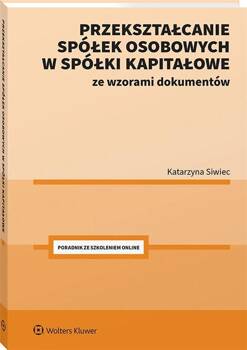 Przekształcanie spółek osobowych w spółki.., Katarzyna Siwiec