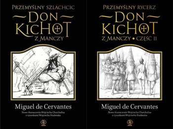 Przemyślny szlachcic don Kichot z Manczy + Przemyślny rycerz don Kichot z Manczy. Część II, Miguel Cervantes