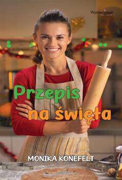 Przepis na święta, Monika Konefelt