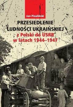 Przesiedlenie ludności ukraińskiej z Polski doUSRR