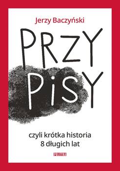 PrzyPiSy czyli krótka historia 8 długich lat, Jerzy Baczyński