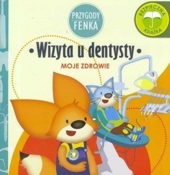 Przygody Fenka. Wizyta u dentysty - Magdalena Gruca, Ewa Zontek