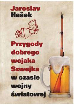 Przygody dobrego wojaka Szwejka w czasie wojny światowej, Jaroslav Hašek