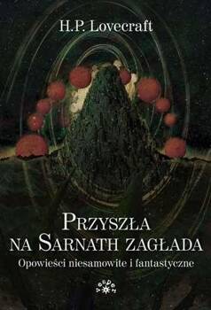 Przyszła na Sarnath zagłada MK, Howard Phillips Lovecraft