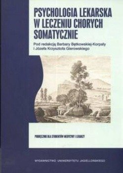 Psychologia lekarska w leczeniu chorych somatyczni - Korpała Bętkowska Barbara, Gierowski Krzysztof Jó